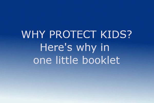 Why protect kids?